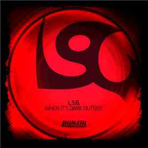 L.S.G. - When It's Dark Outside download free L.S.G. - When It's Dark Outside download mp3 flac