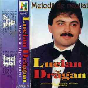 Lucian Drăgan - Melodii De Neuitat download free