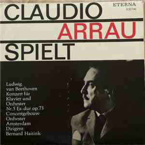 Ludwig van Beethoven - Claudio Arrau - Konzert Für Klavier Und Orchester Nr. 5 Es-dur Op. 73 download mp3 flac