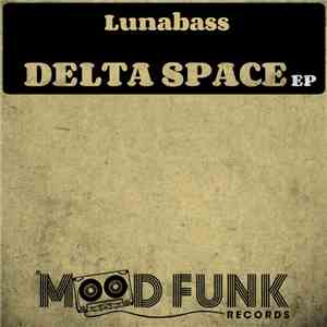 Lunabass - Delta Space EP download mp3 flac