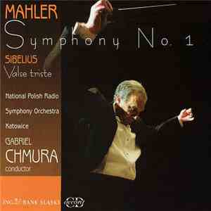 Mahler, Sibelius, Polish National Radio Symphony Orchestra, Katowice, Gabriel Chmura - Symphony No. 1 - Valse Triste download free Mahler, Sibelius, Polish National Radio Symphony Orchestra, Katowice, Gabriel Chmura - Symphony No. 1 - Valse Triste download mp3 flac