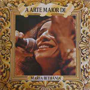 Maria Bethânia - A Arte Maior De Maria Bethânia download free Maria Bethânia - A Arte Maior De Maria Bethânia download mp3 flac