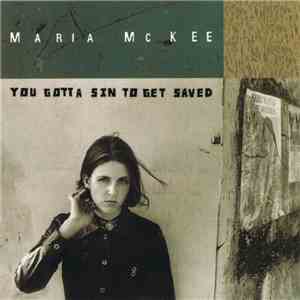 Maria McKee - You Gotta Sin To Get Saved download mp3 flac