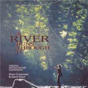 Mark Isham - A River Runs Through It download free