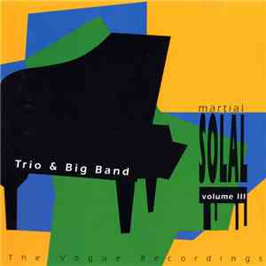 Martial Solal - The Vogue Recordings, Vol. III, Trio & Big Band download mp3 flac