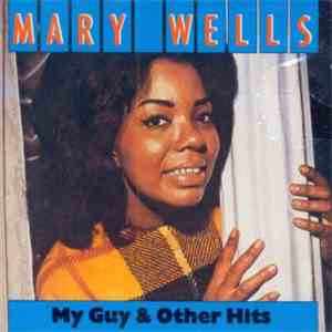 Mary Wells - My Guy & Other Hits download mp3 flac