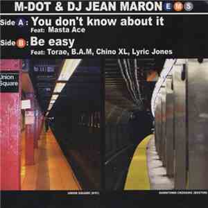 M-Dot & DJ Jean Maron - You Don't Know About It / Be Easy download mp3 flac