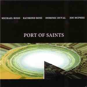 Michael Bisio, Raymond Boni, Dominic Duval, Joe McPhee - Port Of Saints download mp3 flac