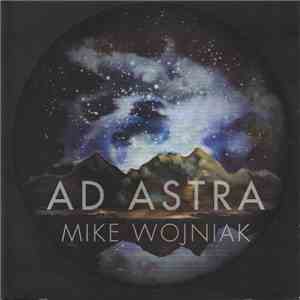 Mike Wojniak - Ad Astra download mp3 flac