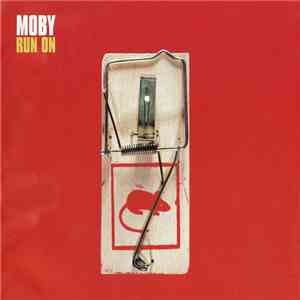 Moby - Run On download free Moby - Run On download mp3 flac