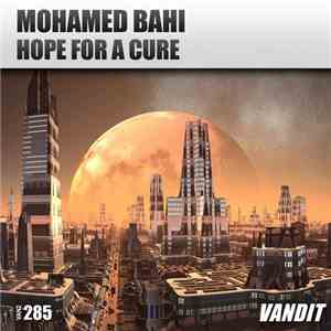 Mohamed Bahi - Hope For A Cure download free Mohamed Bahi - Hope For A Cure download mp3 flac