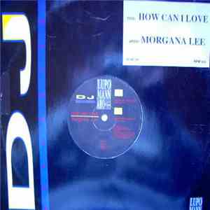 Morgana Lee - How Can I Love download free