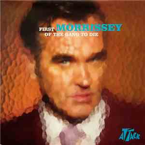 Morrissey - First Of The Gang To Die download mp3 flac