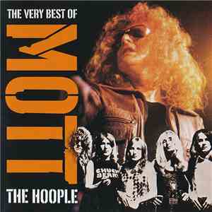 Mott The Hoople - The Very Best Of Mott The Hoople download mp3 flac