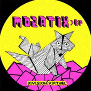 Mozaic  & Atix - Mozatix EP download free