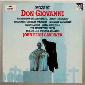Mozart / Rodney Gilfry, Luba Orgonasova, Charlotte Margiono, Eirian James, Christoph Prégardien, Ildebrando D'Arcangelo, Julian Clarkson, Andrea Silvestrelli, The Monteverdi Choir, The English Baroque Soloists, John Eliot Gardiner - Don Giovanni download mp3 flac