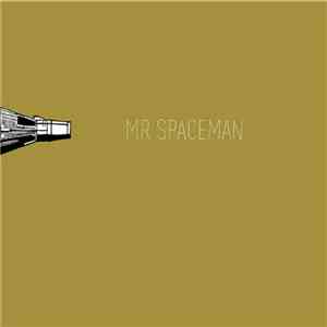 Mr Spaceman  - Mr Spaceman download free