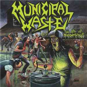 Municipal Waste - The Art Of Partying download free
