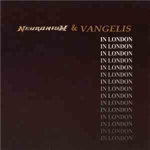 Neuronium & Vangelis - In London download free Neuronium & Vangelis - In London download mp3 flac