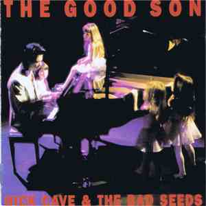 Nick Cave & the Bad Seeds - The Good Son download mp3 flac