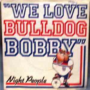 Night People - We Love Bulldog Bobby download free Night People - We Love Bulldog Bobby download mp3 flac