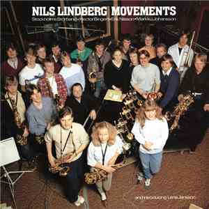 Nils Lindberg, Stockholms Storband, Hector Bingert, Erik Nilsson , Markku Johansson And Introducing Lena Jansson - Movements download free Nils Lindberg, Stockholms Storband, Hector Bingert, Erik Nilsson , Markku Johansson And Introducing Lena Jansson - Movements download mp3 flac