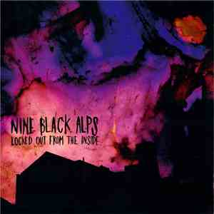Nine Black Alps - Locked Out From The Inside download mp3 flac