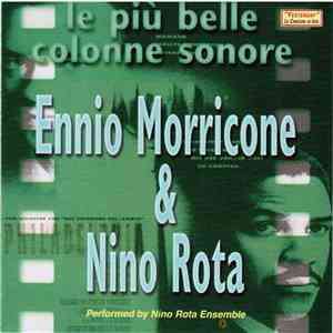 Nino Rota Ensemble - Le Più Belle Colonne Sonore Ennio Morricone & Nino Rota download mp3 flac