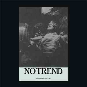 No Trend - You Deserve Your Life download free