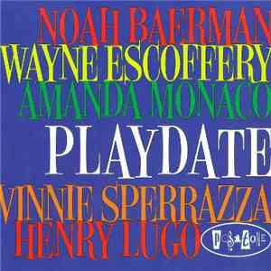 Noah Baerman, Wayne Escoffery, Amanda Monaco, Vinnie Sperrazza, Henry Lugo - Playdate download free Noah Baerman, Wayne Escoffery, Amanda Monaco, Vinnie Sperrazza, Henry Lugo - Playdate download mp3 flac