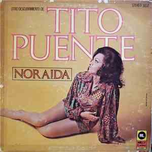 Noraida, Tito Puente - Otro Descubrimiento De Tito Puente: Noraida download mp3 flac