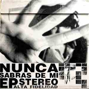 Nunca Sabrás De Mi - Nunca Sabrás De Mi download mp3 flac