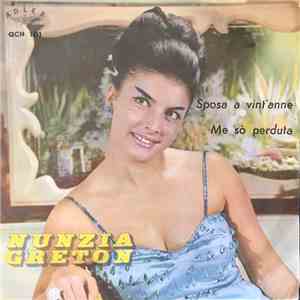Nunzia Greton - Sposa A Vint'Anne / Me Sò Perduta download free Nunzia Greton - Sposa A Vint'Anne / Me Sò Perduta download mp3 flac