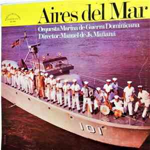 Orquesta Marina De Guerra Dominicana - Aires Del Mar download mp3 flac