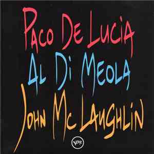Paco De Lucía, Al Di Meola, John McLaughlin - The Guitar Trio download mp3 flac