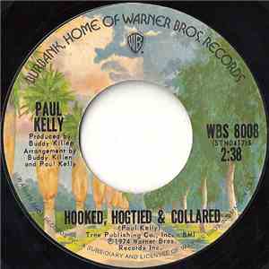 Paul Kelly  - Hooked, Hogtied & Collared download mp3 flac