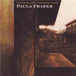 Paula Frazer - A Place Where I Know: 4-track Songs 1992-2002 download free Paula Frazer - A Place Where I Know: 4-track Songs 1992-2002 download mp3 flac