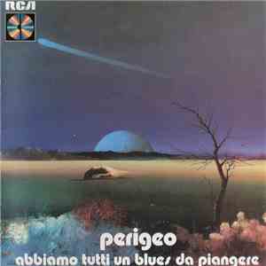 Perigeo - Abbiamo Tutti Un Blues Da Piangere download mp3 flac