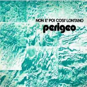 Perigeo - Non È Poi Così Lontano download mp3 flac