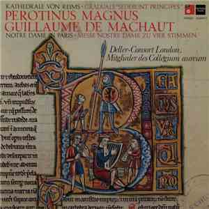 Perotinus Magnus, Guillaume de Machaut, Deller-Consort London, Mitglieder Des Collegium Aureum - Graduale "Sederunt Principes" / Messe Nostre Dame Zu Vier Stimmen download mp3 flac