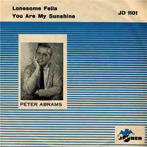 Peter Abrams - You Are My Sunshine / Lonesome Fella download free Peter Abrams - You Are My Sunshine / Lonesome Fella download mp3 flac