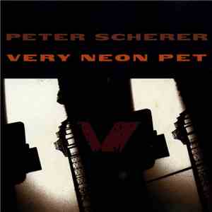 Peter Scherer - Very Neon Pet download mp3 flac