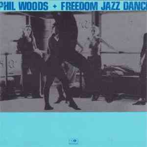 Phil Woods - Freedom Jazz Dance download free