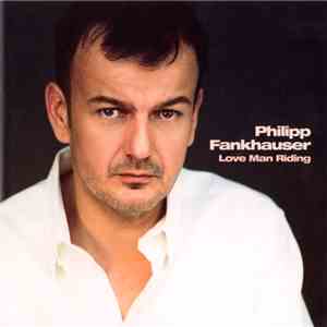 Philipp Fankhauser - Love Man Riding download mp3 flac