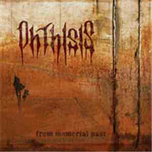 Phthisis - From Memorial Past download mp3 flac