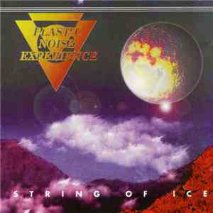 Plastic Noise Experience - String Of Ice download free Plastic Noise Experience - String Of Ice download mp3 flac