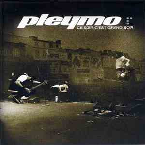 Pleymo - Ce Soir C'est Grand Soir download free Pleymo - Ce Soir C'est Grand Soir download mp3 flac
