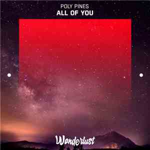 Poly Pines - All Of You download free Poly Pines - All Of You download mp3 flac