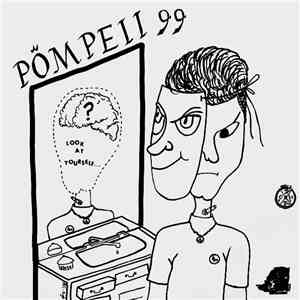 Pompeii 99 - Look At Yourself download free