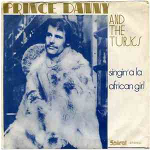 Prince Danny And The Turks - Singin' A La / African Girl download mp3 flac
